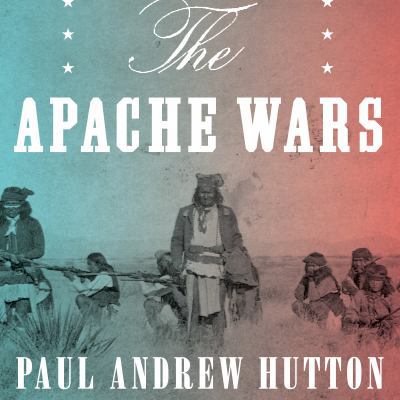 The Apache Wars: The Hunt for Geronimo, the Apa... 1681680769 Book Cover