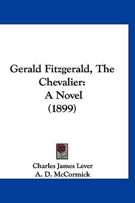 Gerald Fitzgerald, The Chevalier: A Novel (1899) 1120385938 Book Cover
