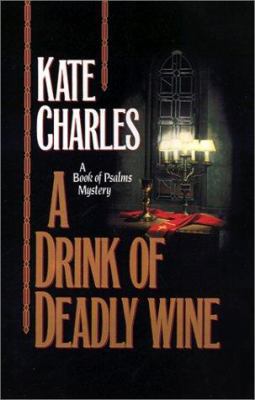 A Drink of Deadly Wine (Book of Psalms Mystery) 0892965010 Book Cover