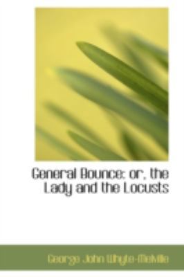 General Bounce: Or, the Lady and the Locusts 1113005882 Book Cover