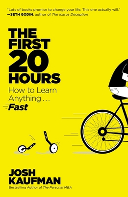 The First 20 Hours: How to Learn Anything... Fast 1591846943 Book Cover