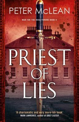 Priest of Lies (War for the Rose Throne) 1787474275 Book Cover