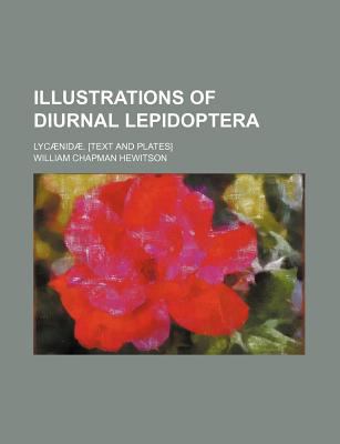 Illustrations of Diurnal Lepidoptera; Lycaenida... 1236531906 Book Cover