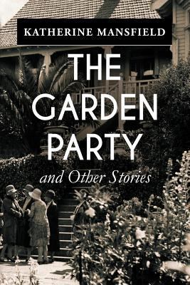 The Garden Party, and Other Stories 1542362148 Book Cover