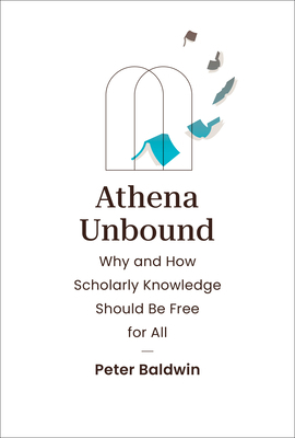 Athena Unbound: Why and How Scholarly Knowledge... 0262048000 Book Cover