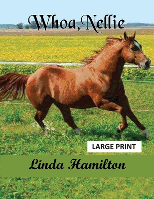 Whoa, Nellie LP: Large Print B08ZD4MXBY Book Cover
