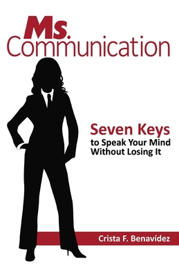 Ms. Communication: Seven Keys to Speak Your Min... 1947708392 Book Cover