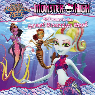 Monster High: Welcome to the Great Scarrier Reef 0316301272 Book Cover