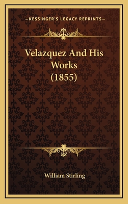 Velazquez And His Works (1855) 1165846624 Book Cover