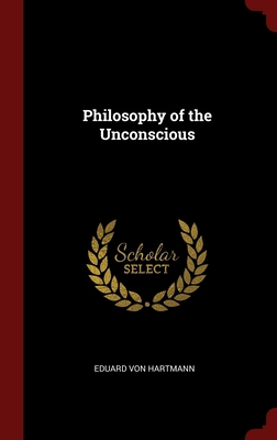 Philosophy of the Unconscious 1359878017 Book Cover