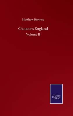 Chaucer's England: Volume II 3752506059 Book Cover