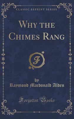 Why the Chimes Rang (Classic Reprint) 1334997861 Book Cover
