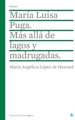 María Luisa Puga. Más allá de lagos y Madrugadas. [Spanish] 162375187X Book Cover