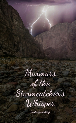 Murmurs of the Stormcatcher's Whisper 9908163957 Book Cover