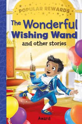 The Wonderful Wishing Wand (Popular Rewards) 1782703500 Book Cover