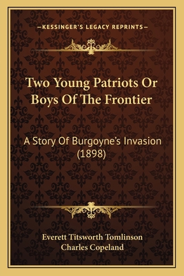Two Young Patriots Or Boys Of The Frontier: A S... 1166321193 Book Cover