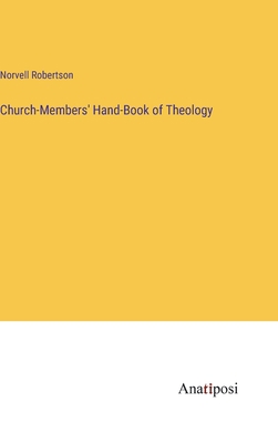 Church-Members' Hand-Book of Theology 3382508370 Book Cover