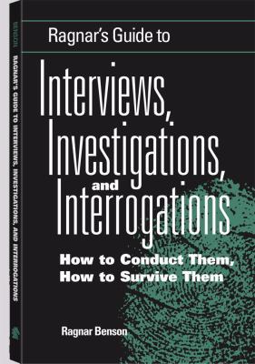 Ragnar's Guide to Interviews, Investigations, a... 158160095X Book Cover
