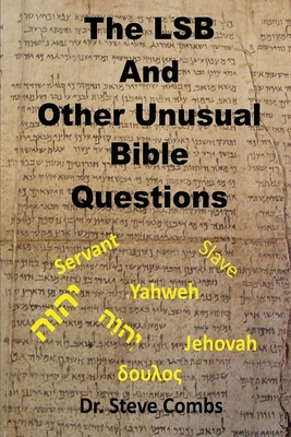 The LSB and Other Unusual Bible Questions: The ... B0B1PMBMKP Book Cover