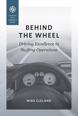 Behind the Wheel: Driving Excellence in Staffin... 1939753023 Book Cover