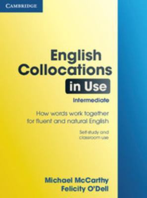 English Collocations in Use Intermediate (Vocab... 0521603781 Book Cover