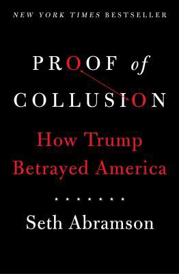 Proof of Collusion: How Trump Betrayed America 1982116099 Book Cover