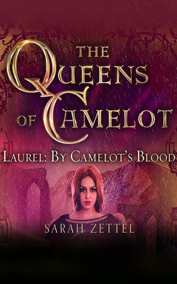 Laurel: By Camelot's Blood 1713549662 Book Cover