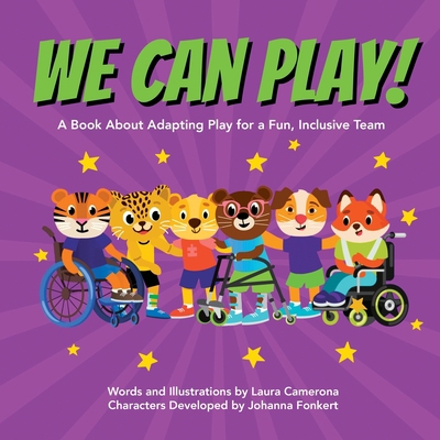 We Can Play!: A Book About Adapting Play for a ... B0D7PY33KJ Book Cover
