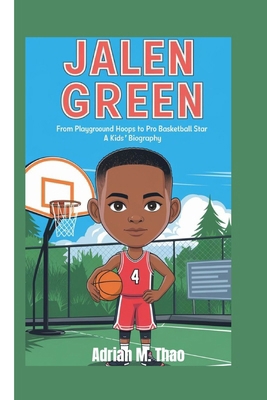 Jalen Green: From Playground Hoops to Pro Baske... B0DNS3MYWZ Book Cover