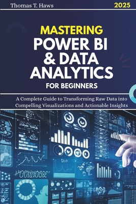 Mastering Power Bi & Data Analytics For Beginne... B0FBRP4QKJ Book Cover