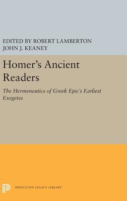 Homer's Ancient Readers: The Hermeneutics of Gr... 0691656274 Book Cover