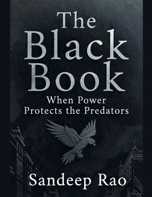 The Black Book: When Power Protects the Predators B0GW9LKM43 Book Cover