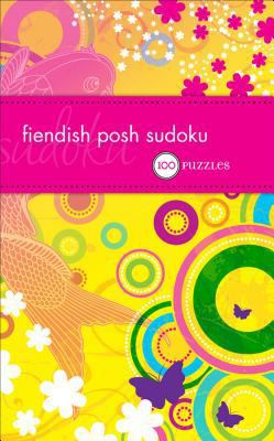 Fiendish Posh Sudoku: 100 Puzzles 0740779281 Book Cover