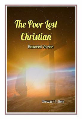 Paperback Poor Lost Christian -- Expanded Version : A Final Warning to a Slumbering Church Book