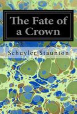 The Fate of a Crown 1544641478 Book Cover