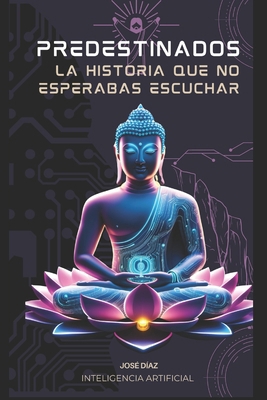 Predestinados: La historia que no esperabas esc... [Spanish] B0DQCLXKV5 Book Cover