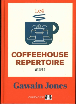 Coffeehouse Repertoire 1.E4 Volume 1 1784831468 Book Cover