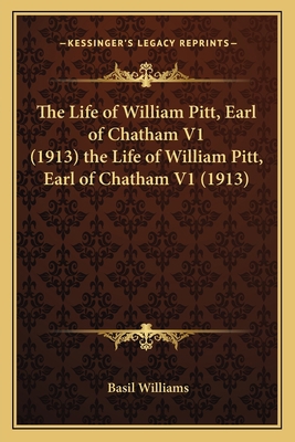 The Life of William Pitt, Earl of Chatham V1 (1... 1163986658 Book Cover