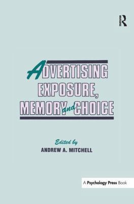 Advertising Exposure, Memory and Choice 1138966142 Book Cover
