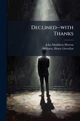 Declined--with Thanks 117550212X Book Cover