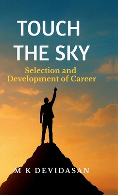 Touch the Sky: Selection and Development of Career B0FNRQ19MQ Book Cover