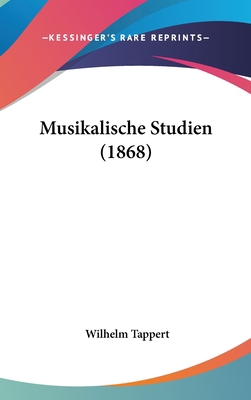 Musikalische Studien (1868) [German] 1160928487 Book Cover
