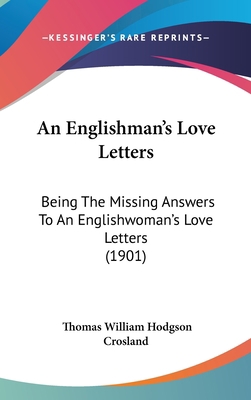 An Englishman's Love Letters: Being The Missing... 110403087X Book Cover