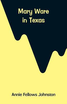Mary Ware in Texas 935329388X Book Cover