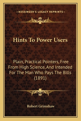Hints To Power Users: Plain, Practical Pointers... 116466994X Book Cover