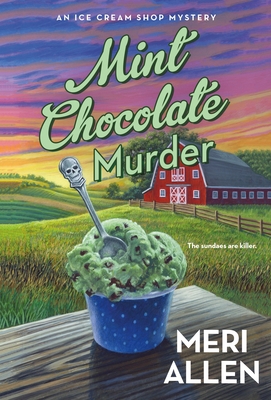 Mint Chocolate Murder: An Ice Cream Shop Mystery 1250267080 Book Cover