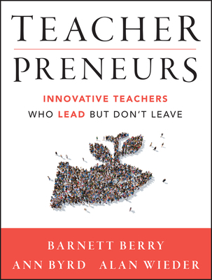 Teacherpreneurs: Innovative Teachers Who Lead B... 111845619X Book Cover
