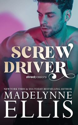 Screw Driver: The Emotional Friends to Lovers R... 1917284381 Book Cover