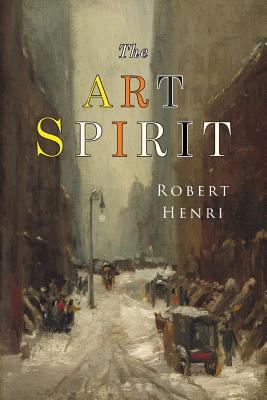 The Art Spirit: Facsimile of 1923 Edition 1684222923 Book Cover