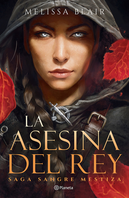 La Asesina del Rey / A Broken Blade [Spanish] 607391685X Book Cover